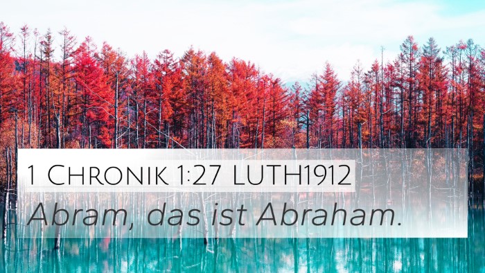 1 Chronik 1:27 LUTH1912 4K Wallpaper - Abram, das ist - 4K Wallpaper Bible Verse