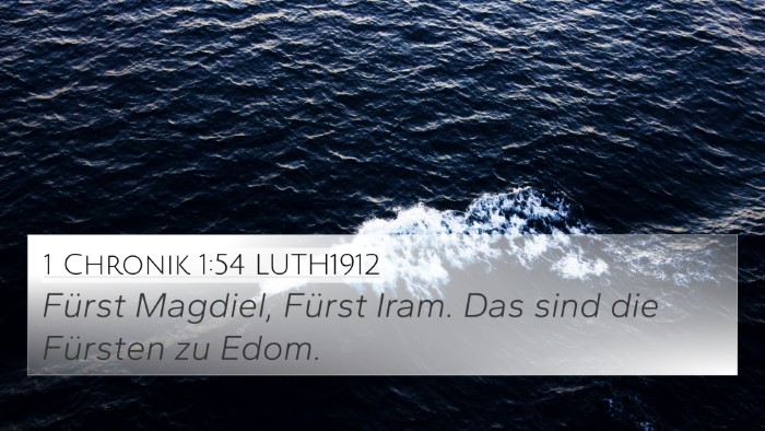 1 Chronik 1:54 LUTH1912 4K Wallpaper - Fürst Magdiel, Fürst Iram. Das sind die - 4K Wallpaper Bible Verse