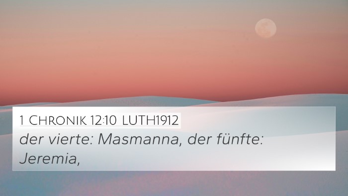 1 Chronik 12:10 LUTH1912 4K Wallpaper - der vierte: Masmanna, der fünfte: - 4K Wallpaper Bible Verse