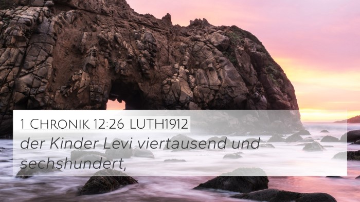 1 Chronik 12:26 LUTH1912 Bible Verse Image