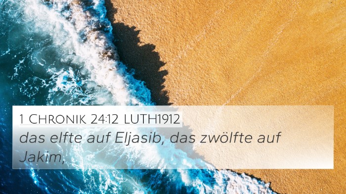 1 Chronik 24:12 LUTH1912 4K Wallpaper - das elfte auf Eljasib, das zwölfte auf - 4K Wallpaper Bible Verse