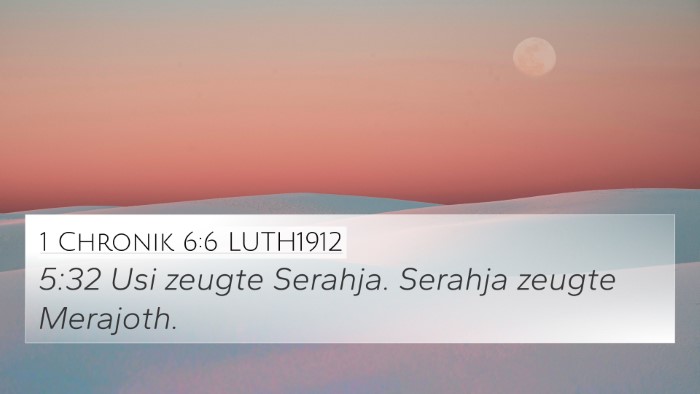 1 Chronik 6:6 LUTH1912 4K Wallpaper - 5:32 Usi zeugte Serahja. Serahja zeugte - 4K Wallpaper Bible Verse