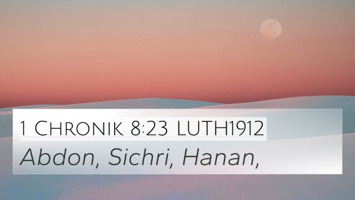 1 Chronik 8:23 LUTH1912 4K Wallpaper - Abdon, Sichri, - 4K Wallpaper Bible Verse