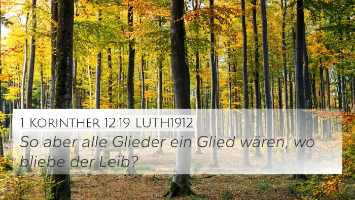 1 Korinther 12:19 LUTH1912 4K Wallpaper - So aber alle Glieder ein Glied wären, wo bliebe - 4K Wallpaper Bible Verse