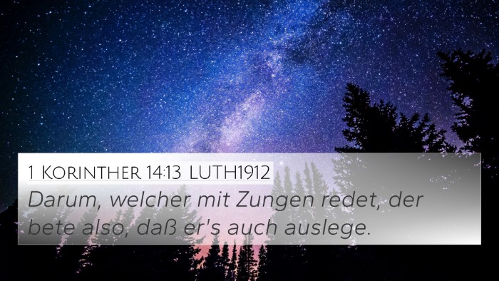 1 Korinther 14:13 LUTH1912 4K Wallpaper - Darum, welcher mit Zungen redet, der bete also, - 4K Wallpaper Bible Verse