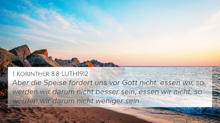 1 Korinther 8:8 LUTH1912 4K Wallpaper - Aber die Speise fördert uns vor Gott nicht: - 4K Wallpaper Bible Verse