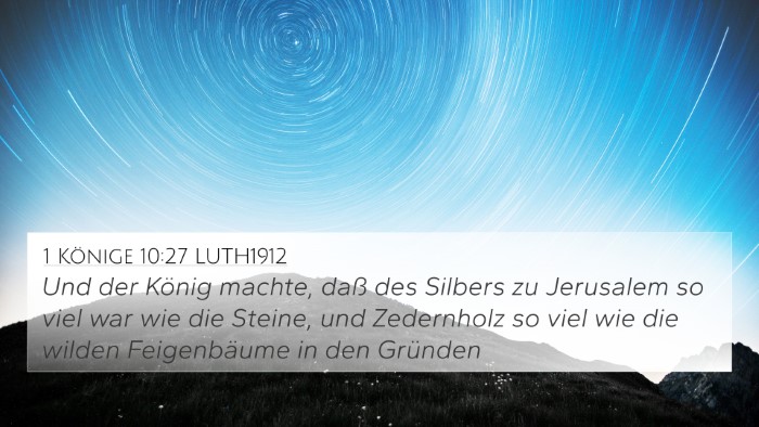 1 Könige 10:27 LUTH1912 Bible Verse Image