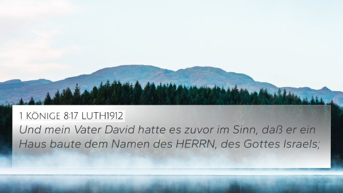 1 Könige 8:17 LUTH1912 4K Wallpaper - Und mein Vater David hatte es zuvor im Sinn, daß - 4K Wallpaper Bible Verse