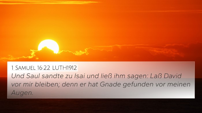 1 Samuel 16:22 LUTH1912 4K Wallpaper - Und Saul sandte zu Isai und ließ ihm sagen: Laß - 4K Wallpaper Bible Verse