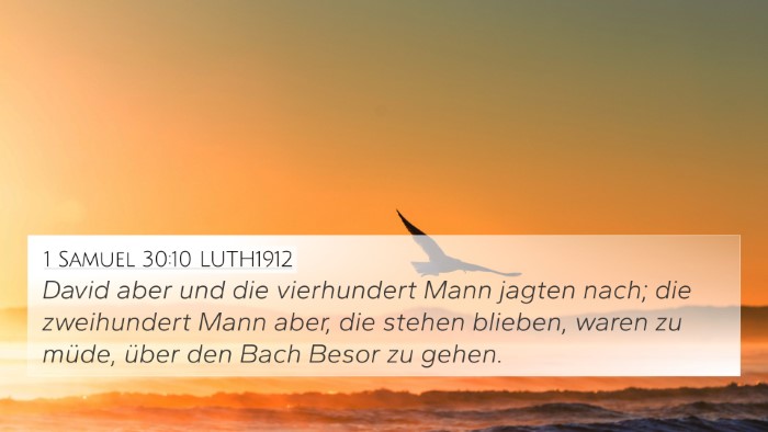 1 Samuel 30:10 LUTH1912 4K Wallpaper - David aber und die vierhundert Mann jagten nach; - 4K Wallpaper Bible Verse