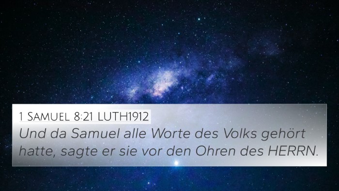 1 Samuel 8:21 LUTH1912 4K Wallpaper - Und da Samuel alle Worte des Volks gehört hatte, - 4K Wallpaper Bible Verse