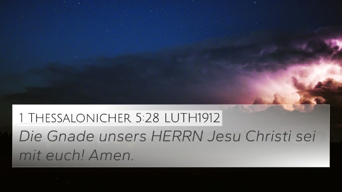1 Thessalonicher 5:28 LUTH1912 4K Wallpaper - Die Gnade unsers HERRN Jesu Christi sei mit euch! - 4K Wallpaper Bible Verse