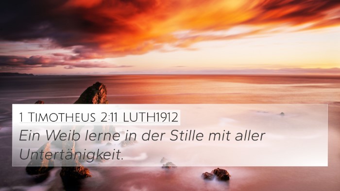 1 Timotheus 2:11 LUTH1912 4K Wallpaper - Ein Weib lerne in der Stille mit aller - 4K Wallpaper Bible Verse