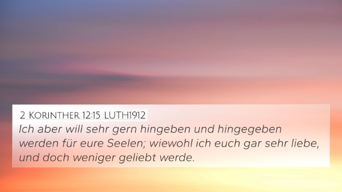 2 Korinther 12:15 LUTH1912 Bible Verse Image