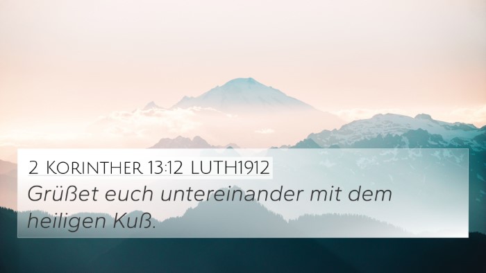 2 Korinther 13:12 LUTH1912 4K Wallpaper - Grüßet euch untereinander mit dem heiligen - 4K Wallpaper Bible Verse
