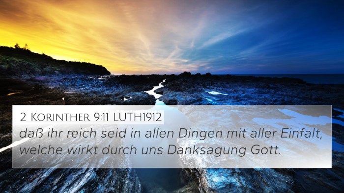 2 Korinther 9:11 LUTH1912 4K Wallpaper - daß ihr reich seid in allen Dingen mit aller - 4K Wallpaper Bible Verse