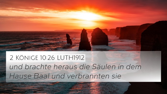 2 Könige 10:26 LUTH1912 Bible Verse Image