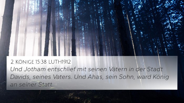 2 Könige 15:38 LUTH1912 Bible Verse Image