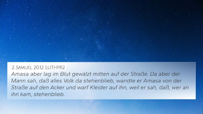 2 Samuel 20:12 LUTH1912 4K Wallpaper - Amasa aber lag im Blut gewälzt mitten auf der - 4K Wallpaper Bible Verse