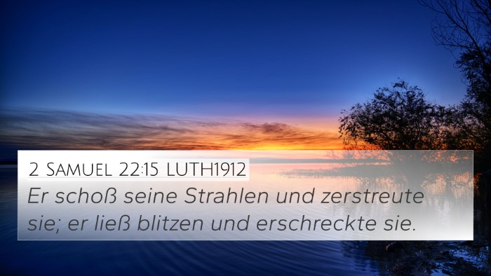 2 Samuel 22:15 LUTH1912 4K Wallpaper - Er schoß seine Strahlen und zerstreute sie; er - 4K Wallpaper Bible Verse