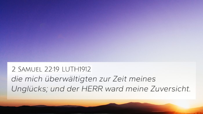 2 Samuel 22:19 LUTH1912 4K Wallpaper - die mich überwältigten zur Zeit meines - 4K Wallpaper Bible Verse