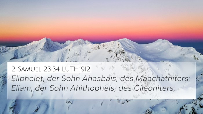 2 Samuel 23:34 LUTH1912 4K Wallpaper - Eliphelet, der Sohn Ahasbais, des Maachathiters; - 4K Wallpaper Bible Verse