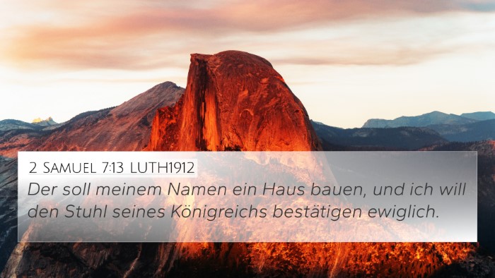 2 Samuel 7:13 LUTH1912 Bible Verse Image