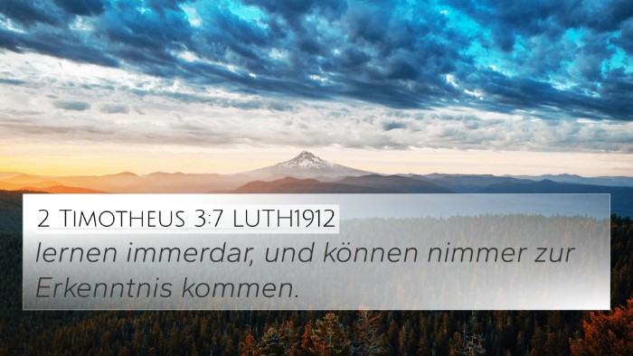 2 Timotheus 3:7 LUTH1912 Bible Verse Image