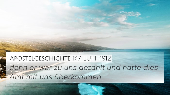Apostelgeschichte 1:17 LUTH1912 4K Wallpaper - denn er war zu uns gezählt und hatte dies Amt - 4K Wallpaper Bible Verse