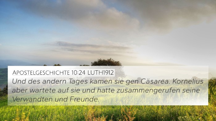 Apostelgeschichte 10:24 LUTH1912 Bible Verse Image
