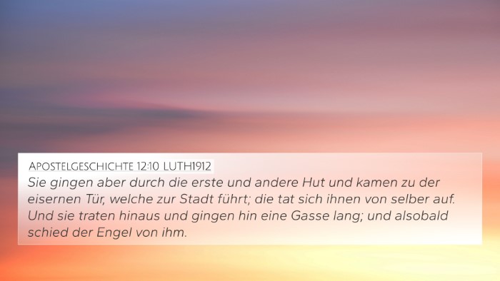 Apostelgeschichte 12:10 LUTH1912 4K Wallpaper - Sie gingen aber durch die erste und andere Hut - 4K Wallpaper Bible Verse
