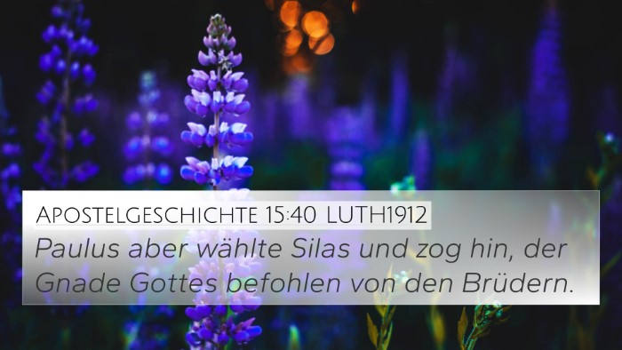 Apostelgeschichte 15:40 LUTH1912 Bible Verse Image