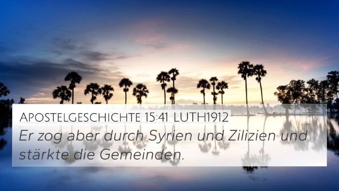 Apostelgeschichte 15:41 LUTH1912 Bible Verse Image