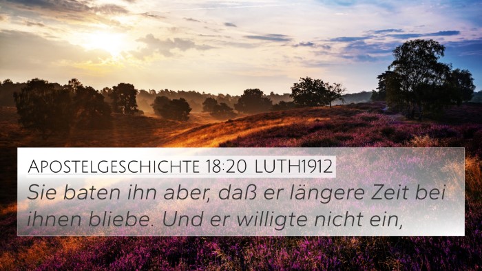 Apostelgeschichte 18:20 LUTH1912 4K Wallpaper - Sie baten ihn aber, daß er längere Zeit bei - 4K Wallpaper Bible Verse