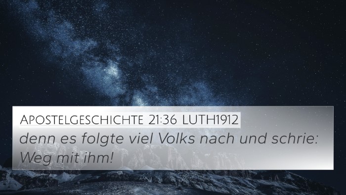 Apostelgeschichte 21:36 LUTH1912 Bible Verse Image