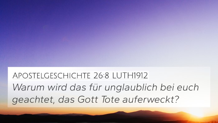 Apostelgeschichte 26:8 LUTH1912 Bible Verse Image