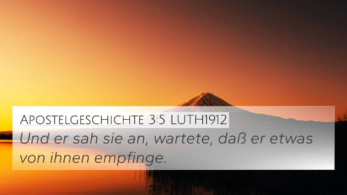 Apostelgeschichte 3:5 LUTH1912 4K Wallpaper - Und er sah sie an, wartete, daß er etwas von - 4K Wallpaper Bible Verse