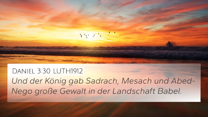 Daniel 3:30 LUTH1912 Bible Verse Image