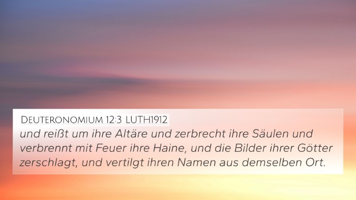 Deuteronomium 12:3 LUTH1912 Bible Verse Image