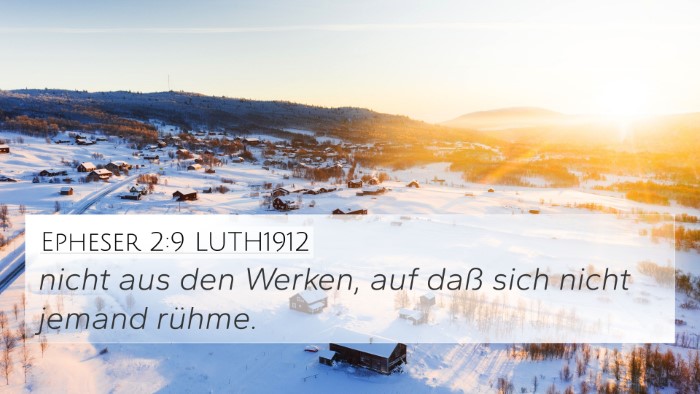 Epheser 2:9 LUTH1912 4K Wallpaper - nicht aus den Werken, auf daß sich nicht jemand - 4K Wallpaper Bible Verse