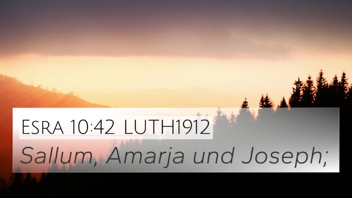 Esra 10:42 LUTH1912 4K Wallpaper - Sallum, Amarja und - 4K Wallpaper Bible Verse