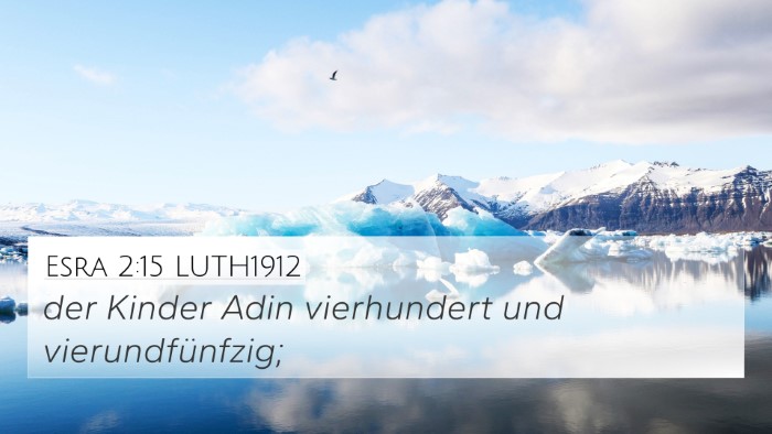 Esra 2:15 LUTH1912 4K Wallpaper - der Kinder Adin vierhundert und - 4K Wallpaper Bible Verse