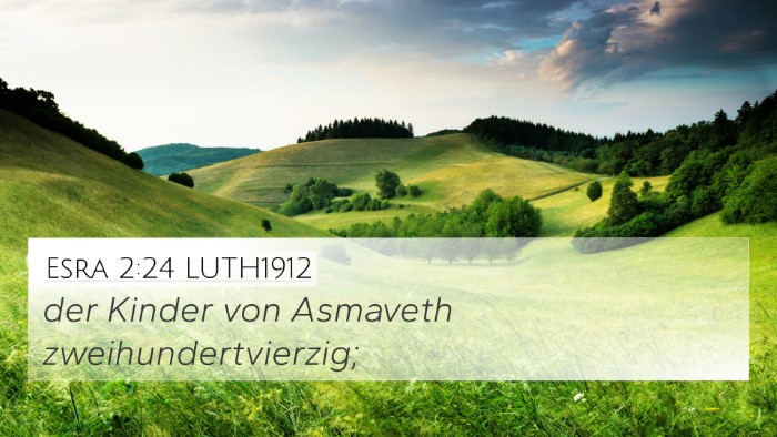 Esra 2:24 LUTH1912 4K Wallpaper - der Kinder von Asmaveth - 4K Wallpaper Bible Verse