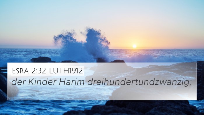 Esra 2:32 LUTH1912 4K Wallpaper - der Kinder Harim - 4K Wallpaper Bible Verse