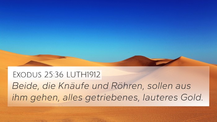 Exodus 25:36 LUTH1912 4K Wallpaper - Beide, die Knäufe und Röhren, sollen aus ihm - 4K Wallpaper Bible Verse