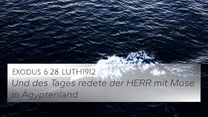 Exodus 6:28 LUTH1912 4K Wallpaper - Und des Tages redete der HERR mit Mose in - 4K Wallpaper Bible Verse