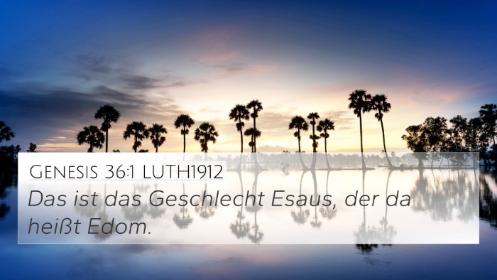 Genesis 36:1 LUTH1912 4K Wallpaper - Das ist das Geschlecht Esaus, der da heißt - 4K Wallpaper Bible Verse