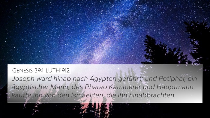 Genesis 39:1 LUTH1912 4K Wallpaper - Joseph ward hinab nach Ägypten geführt; und - 4K Wallpaper Bible Verse
