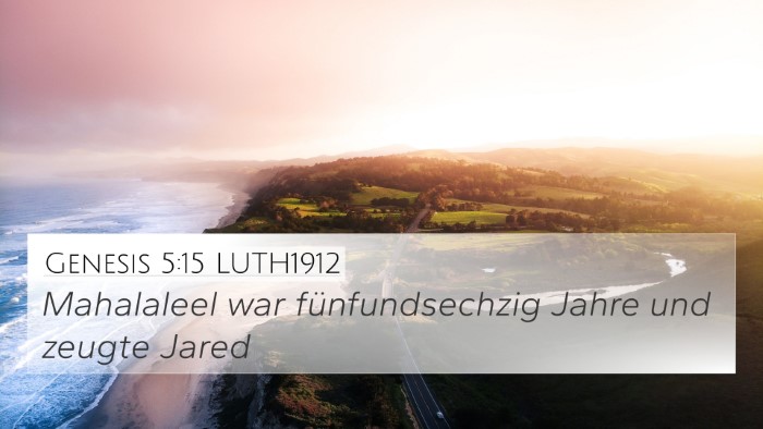 Genesis 5:15 LUTH1912 4K Wallpaper - Mahalaleel war fünfundsechzig Jahre und zeugte - 4K Wallpaper Bible Verse