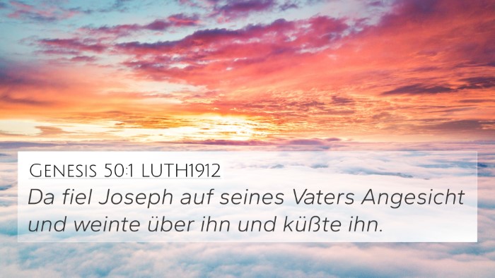 Genesis 50:1 LUTH1912 4K Wallpaper - Da fiel Joseph auf seines Vaters Angesicht und - 4K Wallpaper Bible Verse
